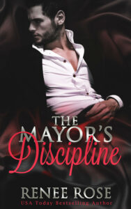 The Mayor’s Discipline renee rose