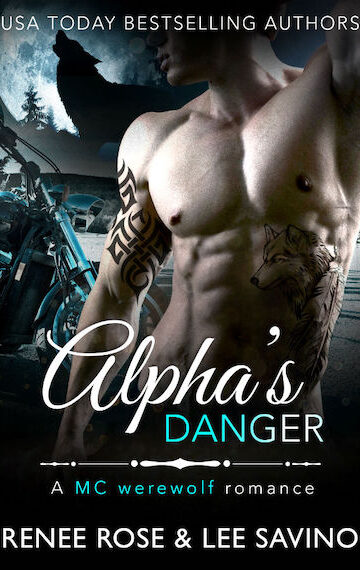 Alpha’s Danger: An MC Werewolf Romance (Bad Boy Alphas Book 2)