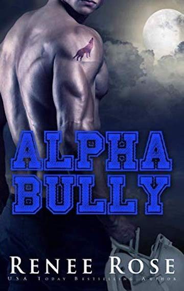 Alpha Bully (Wolf Ridge Academy Book 1)