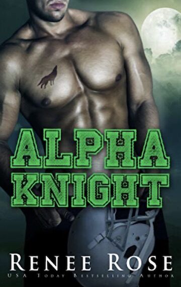 Alpha Knight: A Bully Romance (Wolf Ridge Academy Book 2)