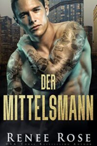 Der Mittelsmann Renee Rose