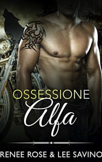 Ossessione Alfa (Alfa ribelli Vol. 5) (Italian Edition)