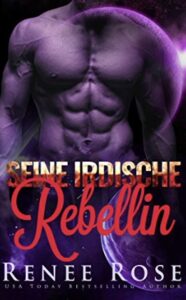 Seine irdische Rebellin Renee Rose