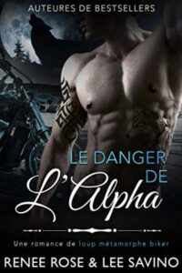 Le Danger de l’Alpha Renee Rose