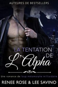 Bad Boy Alphas (French) Renee Rose