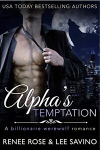 Bad Boy Alphas Renee Rose
