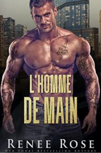 L'Homme de Main Renee Rose