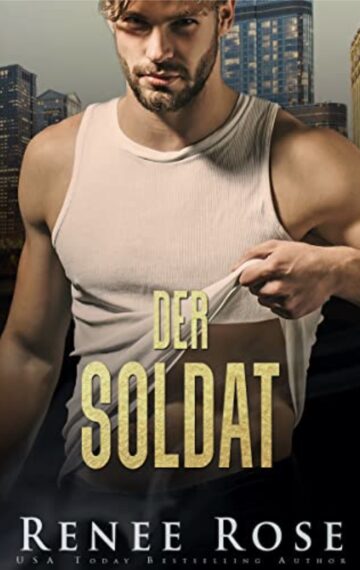 Der Soldat (Chicago Bratwa 6) (German Edition)