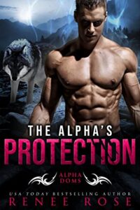 The Alpha's Protection Renee Rose