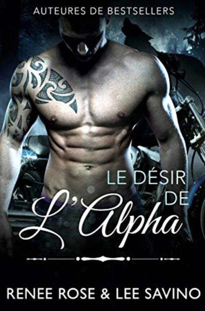 Le Désir de l’Alpha Renee Rose