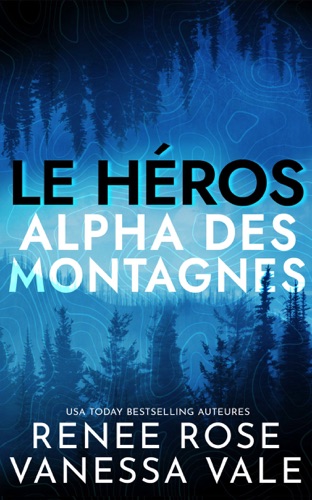 Le héros: L’homme des montagnes (Alpha des montagnes t. 1) (French Edition)