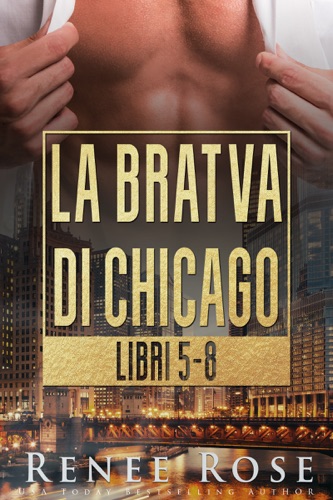La Bratva di Chicago: Libri 5-8 (Italian Edition)