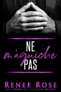 Ne m’Aguiche Pas Renee Rose