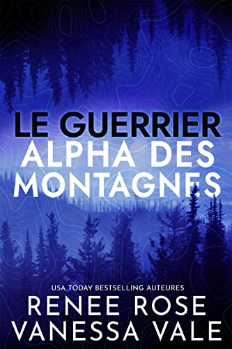 Le guerrier (Alpha des montagnes t. 3) (French Edition)