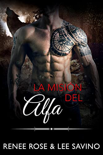 La Misión del Alfa (Alfas Peligrosos nº 8) (Spanish Edition)