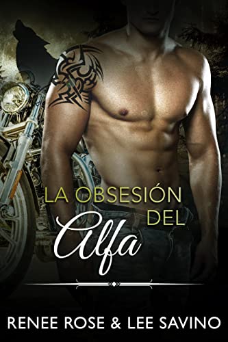 La obsesión del alfa (Alfas Peligrosos nº 5) (Spanish Edition)