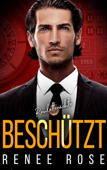 Beschützt (Roulettenächte 2) (German Edition)