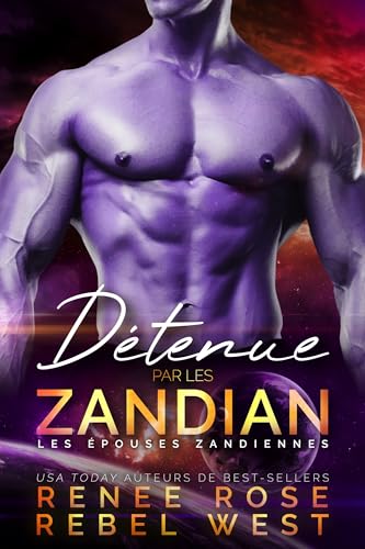 Détenue par le Zandian (Les Épouses Zandiennes t. 5) (French Edition)