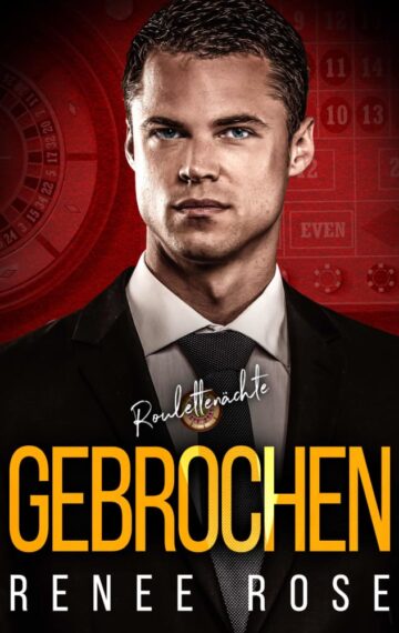 Gebrochen (Roulettenächte 3) (German Edition)