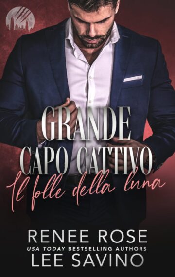 Grande capo cattivo: Il folle della luna (I lupi di Wall Street Vol. 2) (Italian Edition)