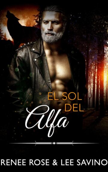 El sol del alfa (Alfas Peligrosos nº 13) (Spanish Edition)