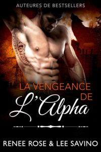 La Vengeance de l'Alpha Renee Rose