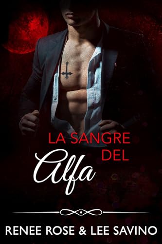 La sangre del alfa (Alfas Peligrosos nº 12) (Spanish Edition)