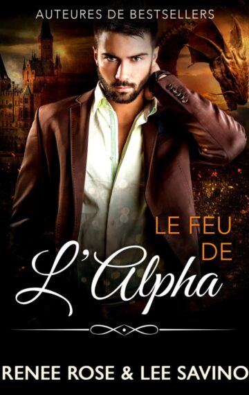 Le Feu de l’Alpha (Alpha Bad Boys t. 17) (French Edition)