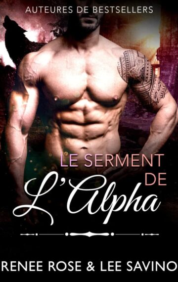 Le Serment de l’Alpha (Alpha Bad Boys t. 15) (French Edition)