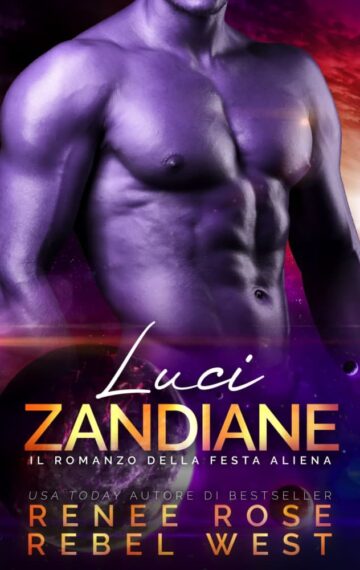 Luci zandiane: il romanzo della festa aliena (Le spose zandiane Vol. 4) (Italian Edition)