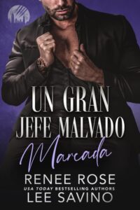 Un Gran Jefe Malvado Marcada Renee Rose