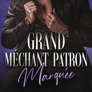 Grand Méchant Patron Marquée Renee Rose