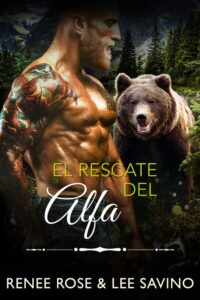 El rescate del alfa Renee Rose