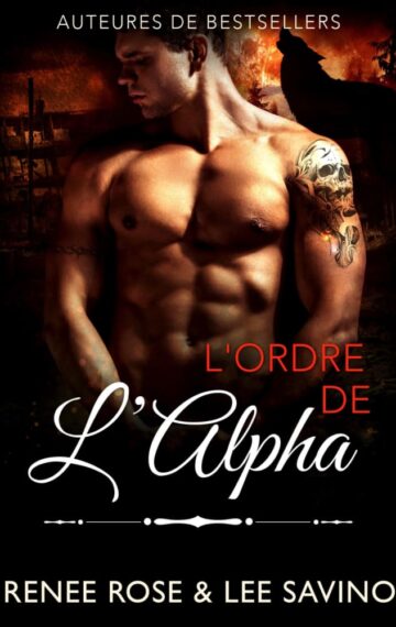 L’Ordre de l’Alpha (Alpha Bad Boys t. 19) (French Edition)