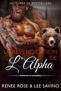 La Revendication de l’Alpha Renee Rose