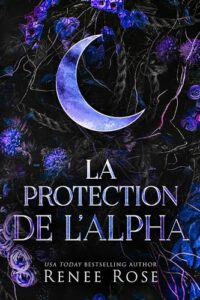 La Protection de l'Alpha Renee Rose