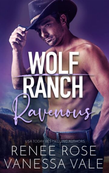 Ravenous (Wolf Ranch Book 9)